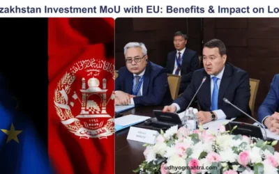 Kazakhstan Investment MoU with EU: Benefits & Impact on Local